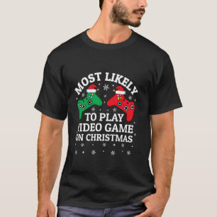 Most Likely To Play Video Game On Christmas Santa T-Shirt