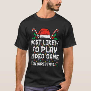 Most Likely To Play Video Game On Christmas Santa T-Shirt