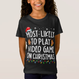 Most Likely To Play Video Game On Christmas Santa T-Shirt