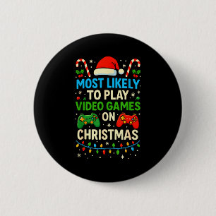 Most Likely To Play Video Games Christmas Shirts,  6 Cm Round Badge