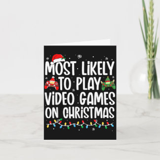 Most Likely To Play Video Games On Christmas Card