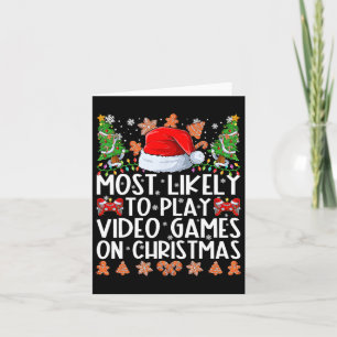 Most Likely To Play Video Games On Christmas Famil Card