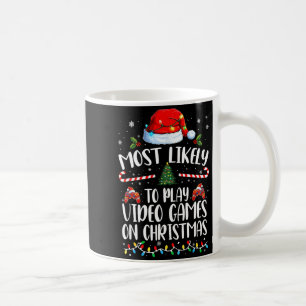 Most Likely To Play Video Games On Christmas Famil Coffee Mug