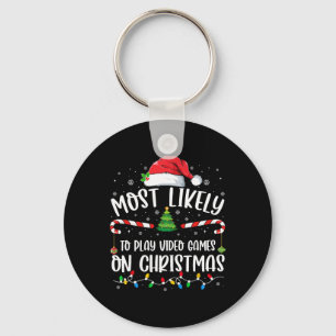 Most Likely To Play Video Games On Christmas Famil Key Ring