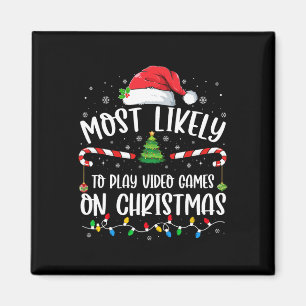 Most Likely To Play Video Games On Christmas Famil Magnet