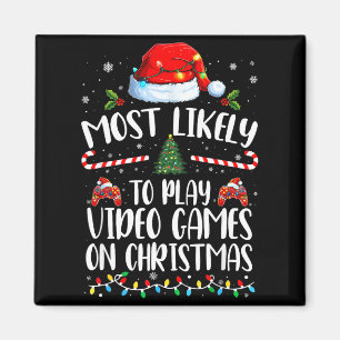 Most Likely To Play Video Games On Christmas Famil Magnet