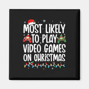 Most Likely To Play Video Games On Christmas Famil Magnet