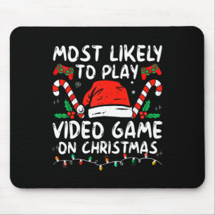 Most Likely To Play Video Games On Christmas Famil Mouse Pad