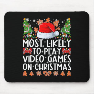 Most Likely To Play Video Games On Christmas Famil Mouse Pad