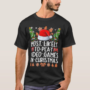 Most Likely To Play Video Games On Christmas Famil T-Shirt