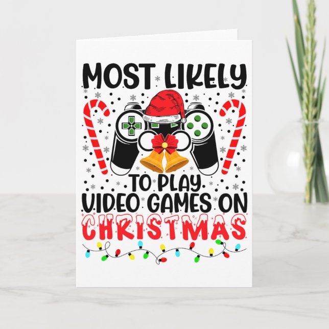 Most Likely To Play Video Games On Christmas Fun G Card (Front)