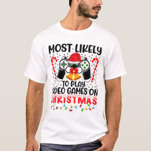 Most Likely To Play Video Games On Christmas Fun G T-Shirt