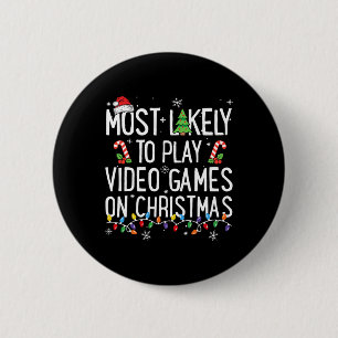 Most Likely To Play Video Games On Christmas Funny 6 Cm Round Badge