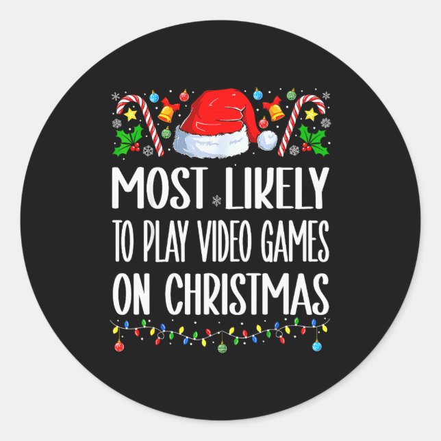 Most Likely To Play Video Games On Christmas Funny Classic Round Sticker (Front)