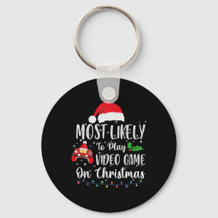 Most Likely To Play Video Games On Christmas Gamer Key Ring