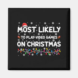 Most Likely To Play Video Games On Christmas Gamer Magnet