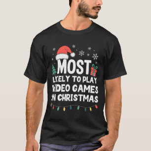 Most Likely To Play Video Games On Christmas Gamer T-Shirt