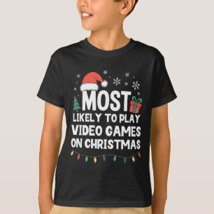 Most Likely To Play Video Games On Christmas Gamer T-Shirt