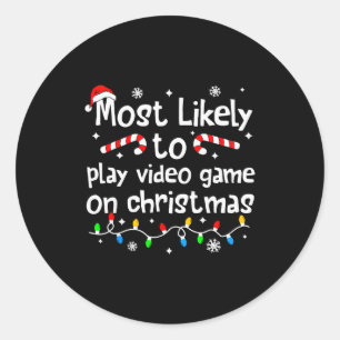 Most Likely To Play Video Games On Christmas Match Classic Round Sticker