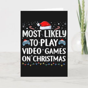 Most Likely To Play Video Games On Christmas Video Card