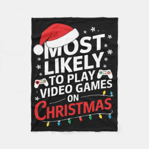 Most Likely To Play Video Games On Christmas Video Fleece Blanket