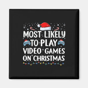 Most Likely To Play Video Games On Christmas Video Magnet