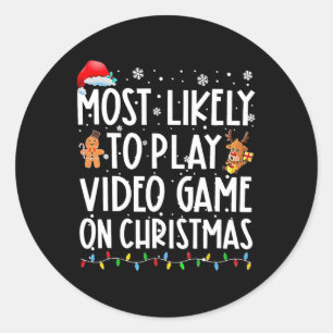 Most Likely To Play Video Games On Christmas Xmas Classic Round Sticker