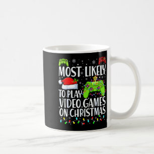 Most Likely To Play Video Games On Christmas Xmas  Coffee Mug
