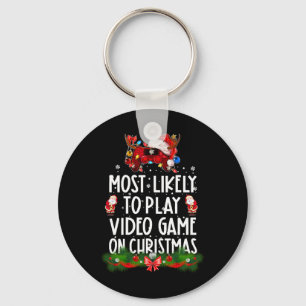 Most Likely To Play Video Games On Christmas Xmas  Key Ring