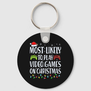 Most Likely To Play Video Games On Christmas Xmas  Key Ring