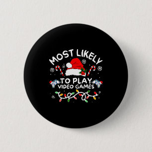 Most Likely To Play Video Games Xmas Gamer Family  6 Cm Round Badge
