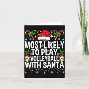 Most Likely To Play Volleyball With Christmas Voll Card