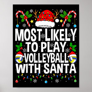 Most Likely To Play Volleyball With Christmas Voll Poster