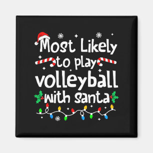 Most Likely To Play Volleyball With Santa C-hristm Magnet