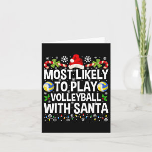 Most Likely To Play Volleyball With Santa Christma Card