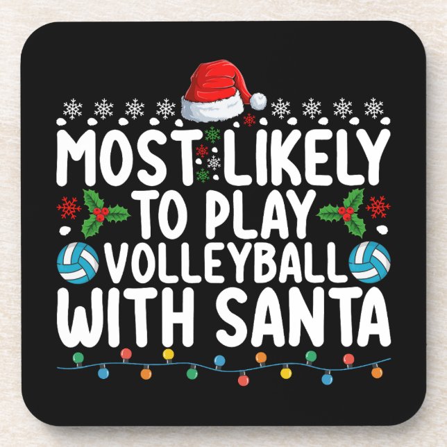 Most Likely To Play Volleyball With Santa Christma Coaster (Front)
