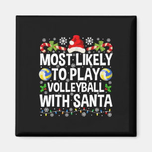 Most Likely To Play Volleyball With Santa Christma Magnet