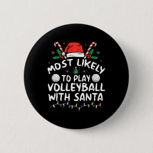 Most Likely To Play Volleyball With Santa Family C 6 Cm Round Badge