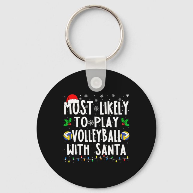 Most Likely To Play Volleyball With Santa Family C Key Ring (Front)