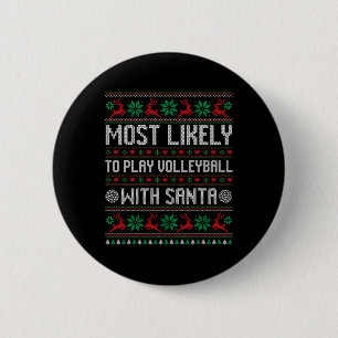 Most Likely To Play Volleyball With Santa Funny Fa 6 Cm Round Badge
