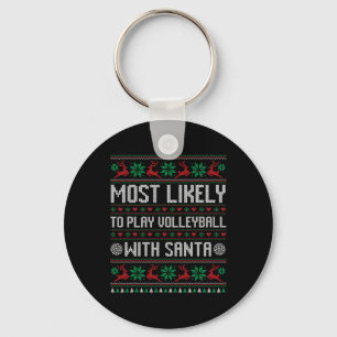 Most Likely To Play Volleyball With Santa Funny Fa Key Ring