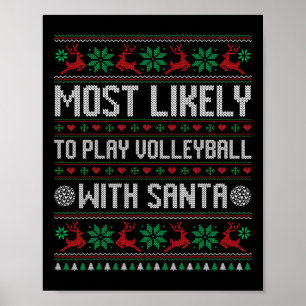 Most Likely To Play Volleyball With Santa Funny Fa Poster