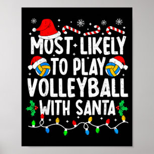 Most Likely To Play Volleyball With Santa Matching Poster