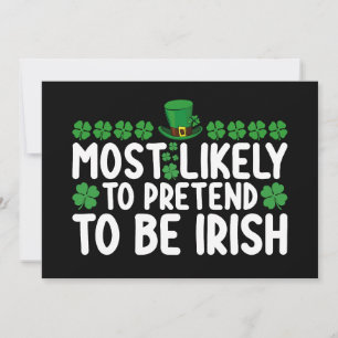 Most Likely To Pretend To Be Irish St Patricks Day Invitation