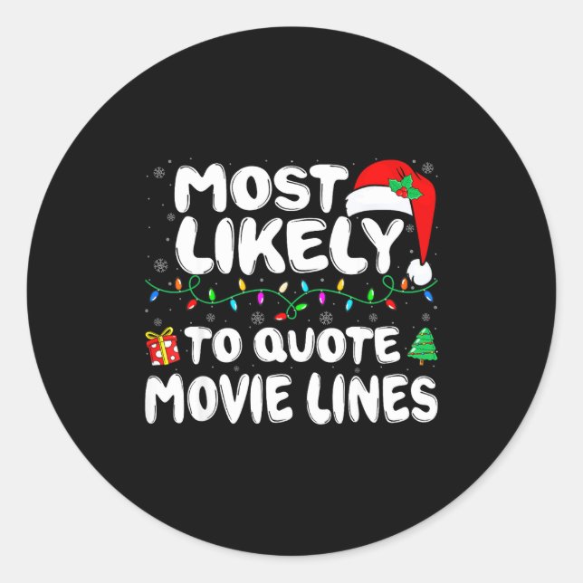 Most Likely To Quote Movie Lines Movie Lover Chris Classic Round Sticker (Front)