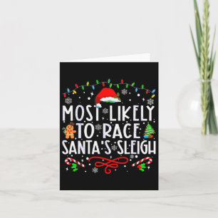 Most Likely To Race Santa's Sleigh Family Christma Card