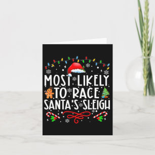 Most Likely To Race Santa's Sleigh Family Christma Card