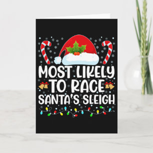 Most Likely To Race Santa's Sleigh Family Christma Card