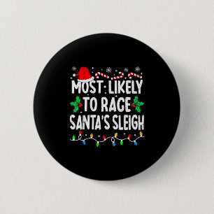 Most Likely To Race Santa's Sleigh Family Matching 6 Cm Round Badge