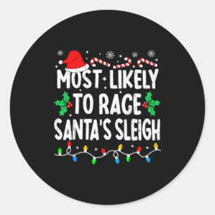 Most Likely To Race Santa's Sleigh Family Matching Classic Round Sticker